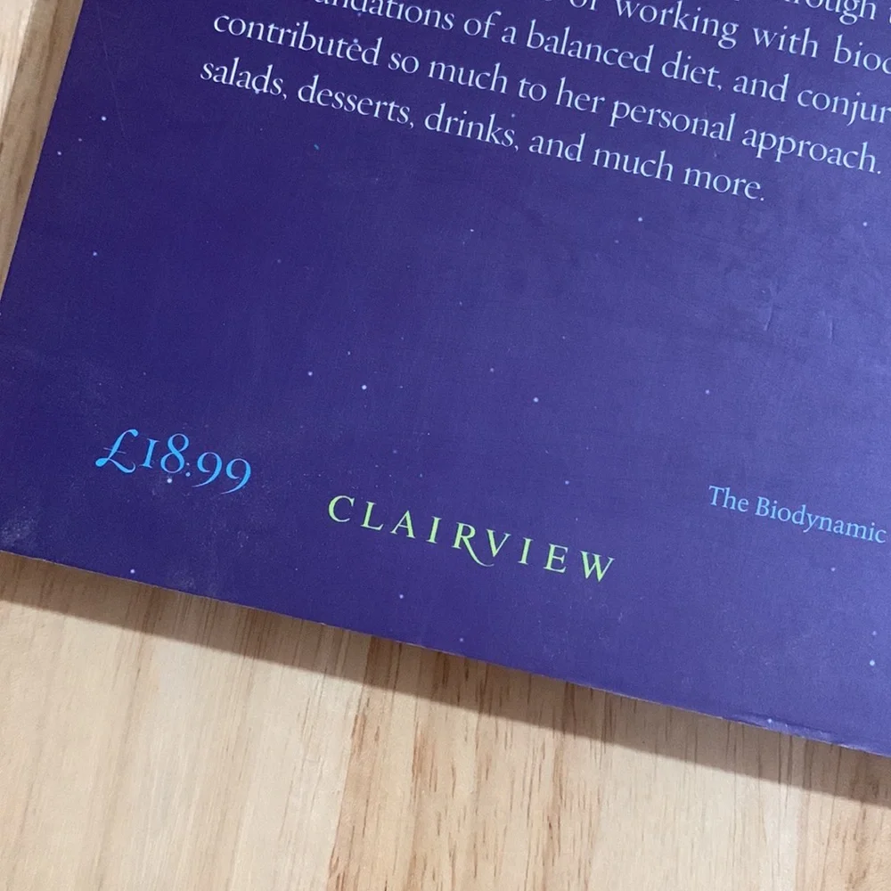 The Biodynamic Food & Cookbook  large paperback by Wendy E Cook